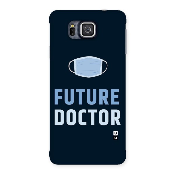 Future Doctor Back Case for Galaxy Alpha