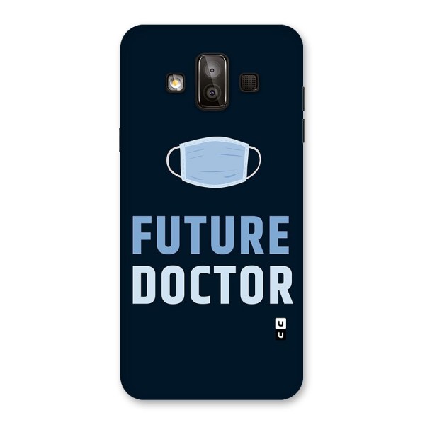 Future Doctor Back Case for Galaxy J7 Duo