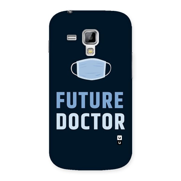 Future Doctor Back Case for Galaxy S Duos