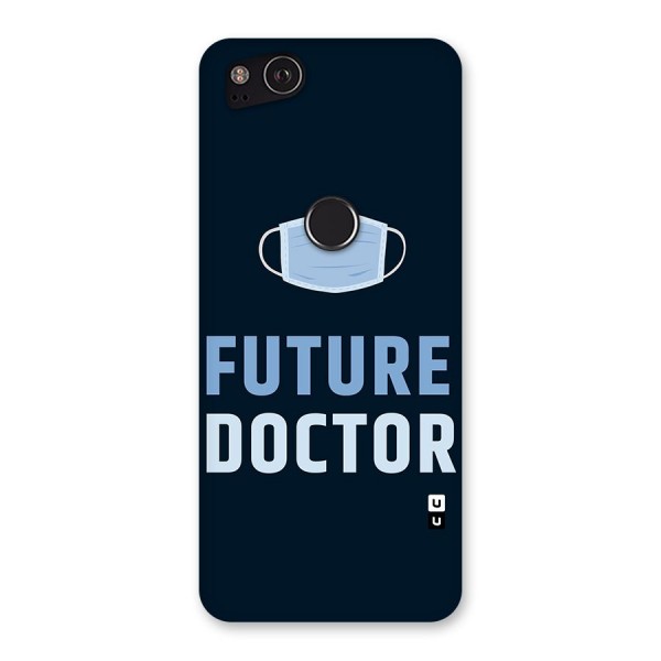 Future Doctor Back Case for Google Pixel 2