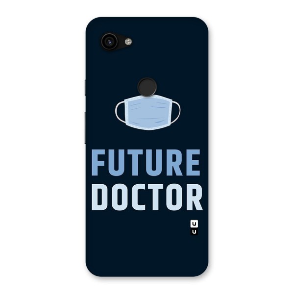 Future Doctor Back Case for Google Pixel 3a XL