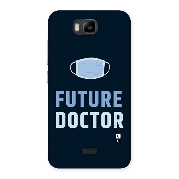 Future Doctor Back Case for Honor Bee