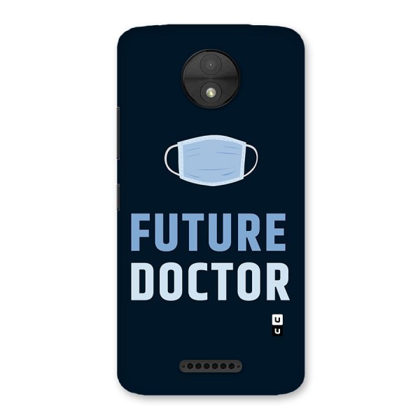 Future Doctor Back Case for Moto C