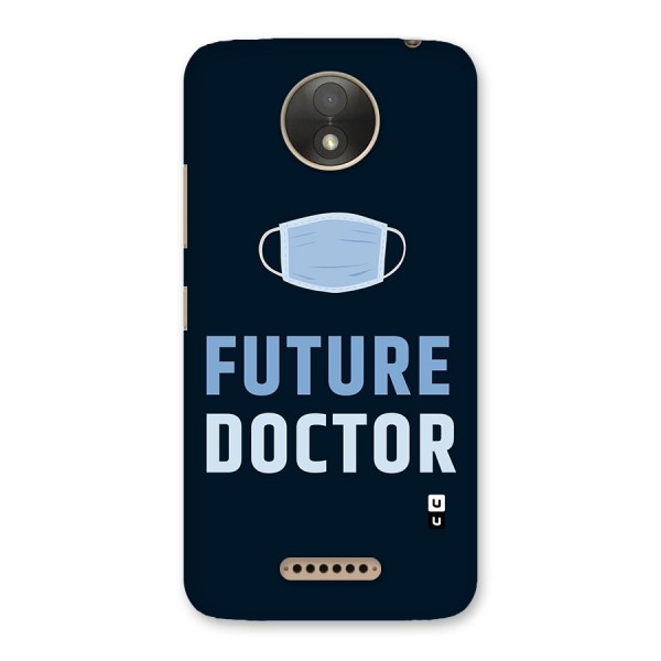 Future Doctor Back Case for Moto C Plus