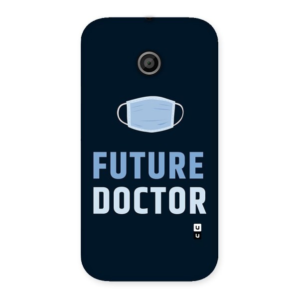 Future Doctor Back Case for Moto E