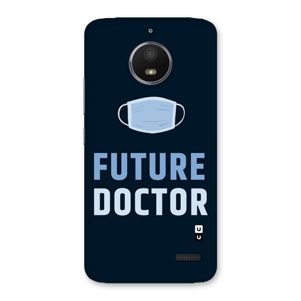 Future Doctor Back Case for Moto E4