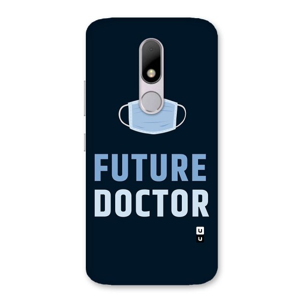 Future Doctor Back Case for Moto M