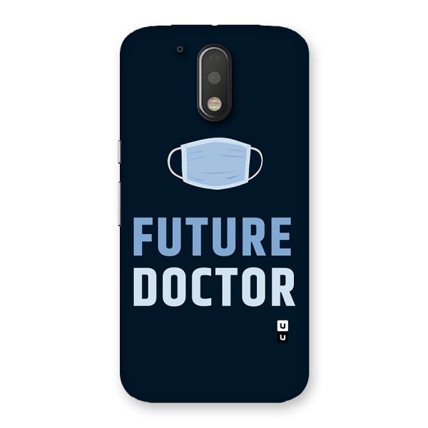 Future Doctor Back Case for Motorola Moto G4