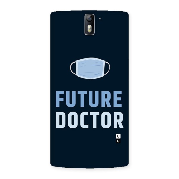 Future Doctor Back Case for One Plus One