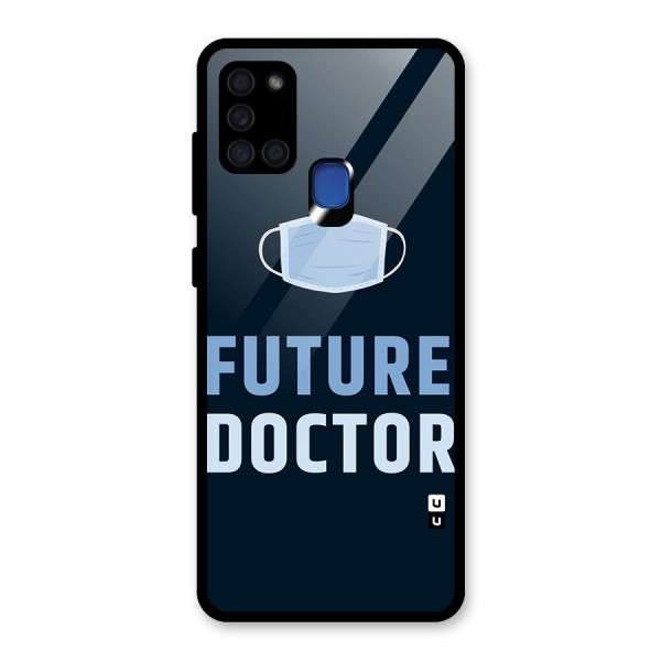 Future Doctor Glass Back Case for Galaxy A21s