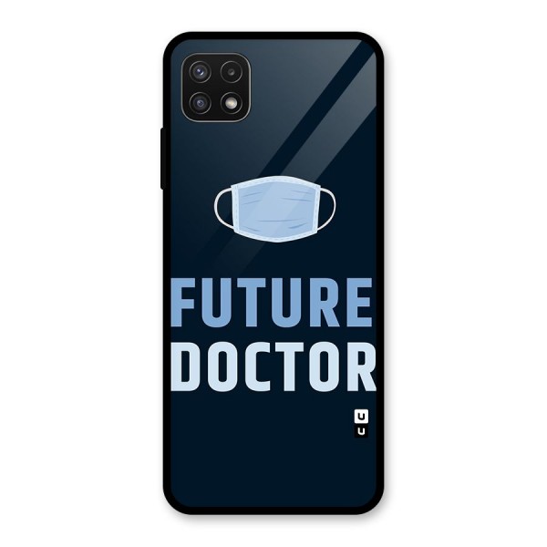 Future Doctor Glass Back Case for Galaxy A22 5G