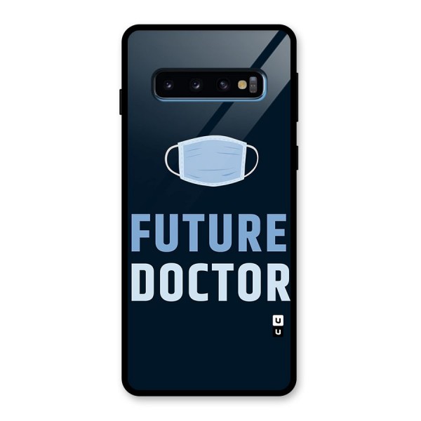 Future Doctor Glass Back Case for Galaxy S10