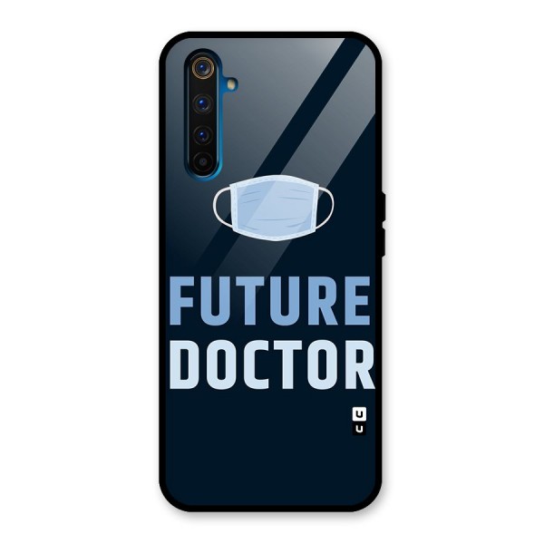 Future Doctor Glass Back Case for Realme 6 Pro