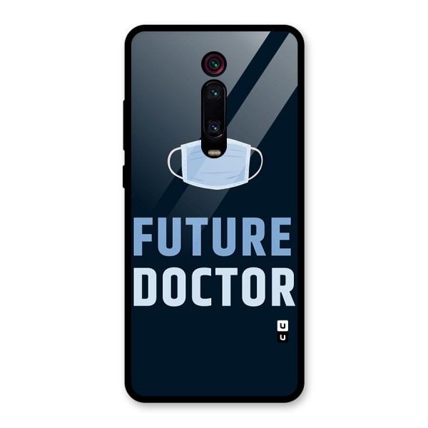 Future Doctor Glass Back Case for Redmi K20 Pro