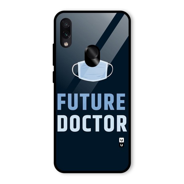 Future Doctor Glass Back Case for Redmi Note 7