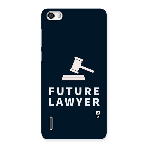 Future Lawyer Back Case for Honor 6