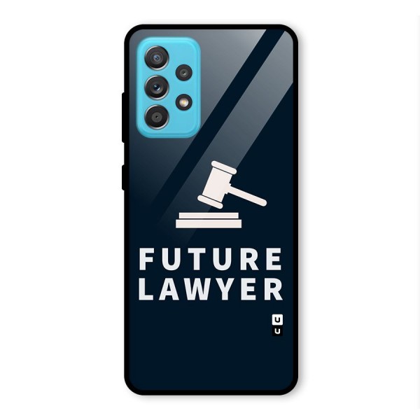 Future Lawyer Glass Back Case for Galaxy A52s 5G