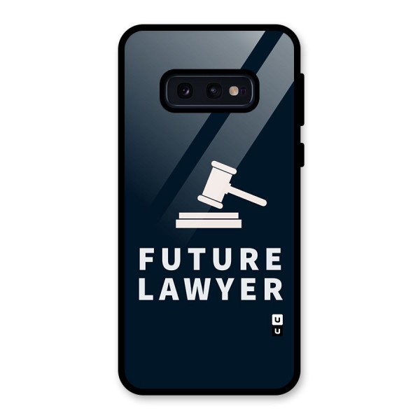 Future Lawyer Glass Back Case for Galaxy S10e