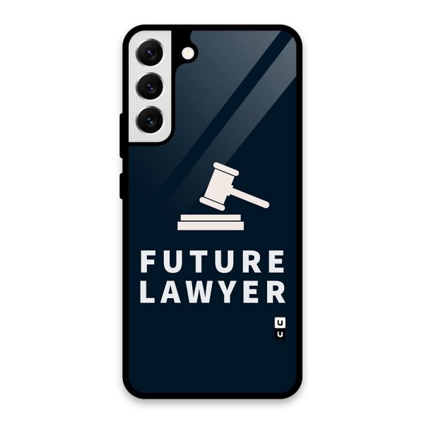 Future Lawyer Glass Back Case for Galaxy S22 Plus 5G