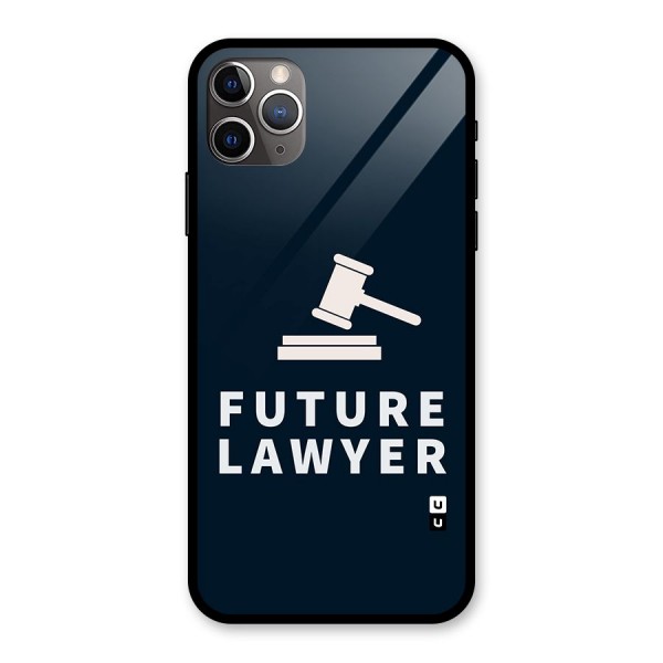 Future Lawyer Glass Back Case for iPhone 11 Pro Max