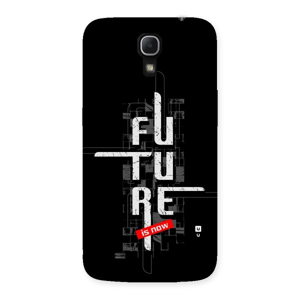 Future is Now Back Case for Galaxy Mega 6.3