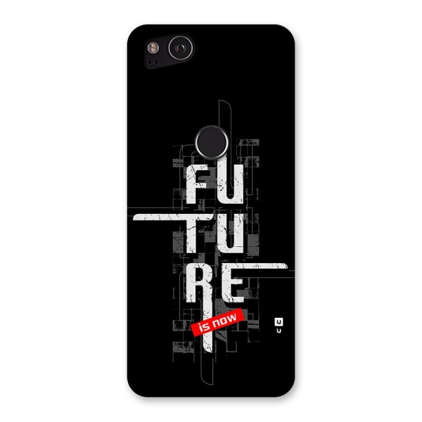 Future is Now Back Case for Google Pixel 2