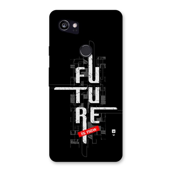 Future is Now Back Case for Google Pixel 2 XL