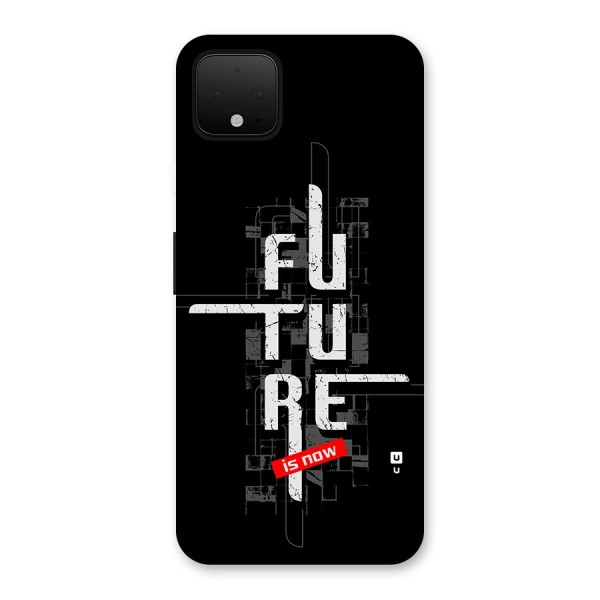 Future is Now Back Case for Google Pixel 4 XL