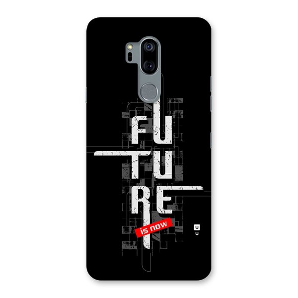 Future is Now Back Case for LG G7