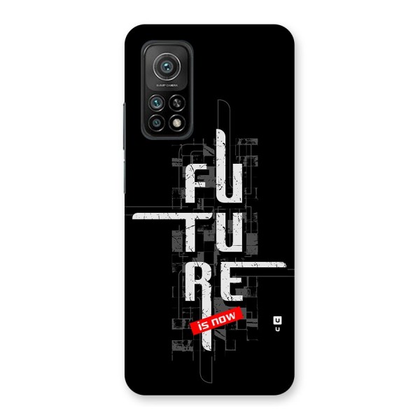Future is Now Back Case for Mi 10T 5G