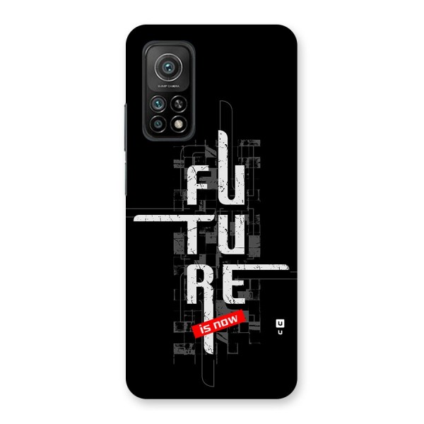 Future is Now Back Case for Mi 10T Pro 5G