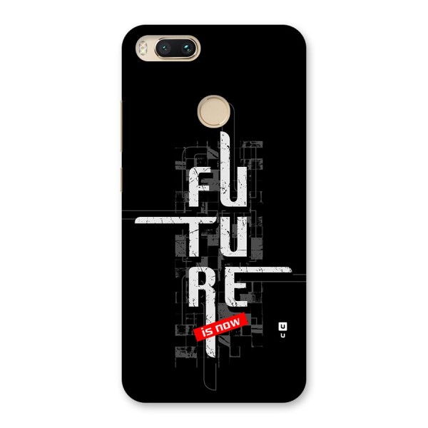 Future is Now Back Case for Mi A1