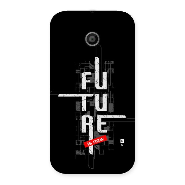 Future is Now Back Case for Moto E