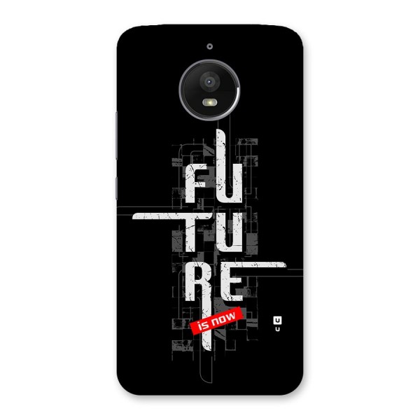 Future is Now Back Case for Moto E4 Plus