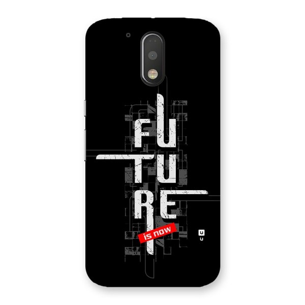 Future is Now Back Case for Moto G4