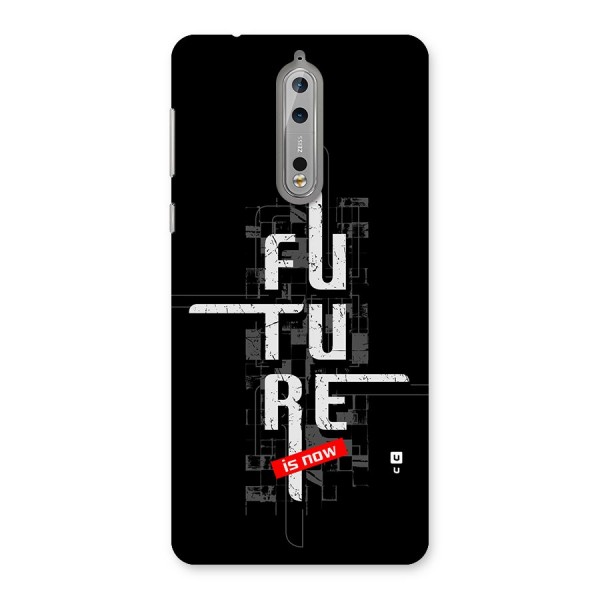 Future is Now Back Case for Nokia 8