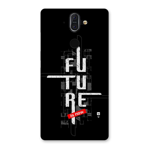 Future is Now Back Case for Nokia 8 Sirocco