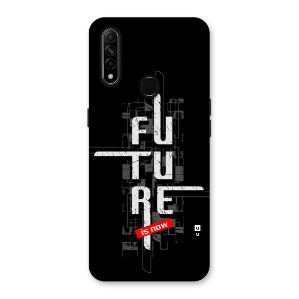 Future is Now Back Case for Oppo A31