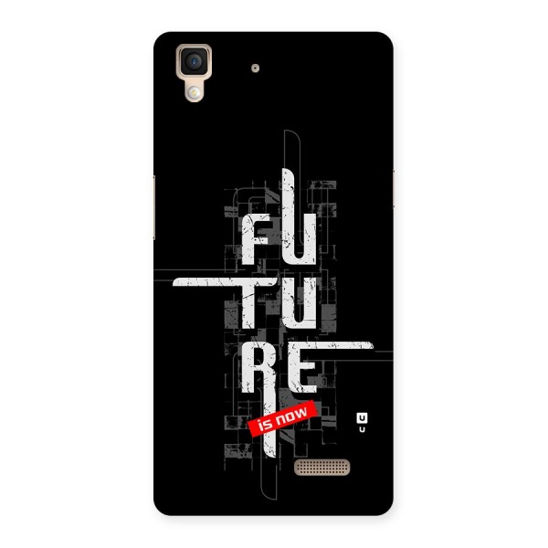 Future is Now Back Case for Oppo R7