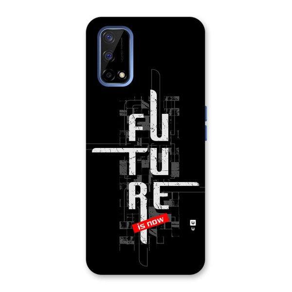 Future is Now Back Case for Realme Narzo 30 Pro