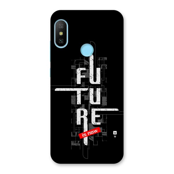 Future is Now Back Case for Redmi 6 Pro