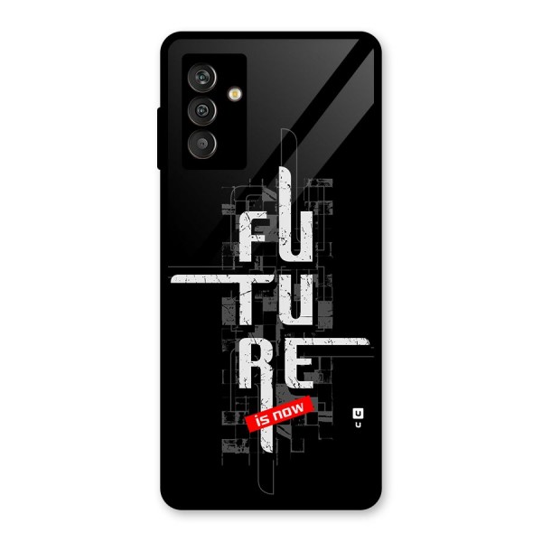 Future is Now Glass Back Case for Galaxy M13