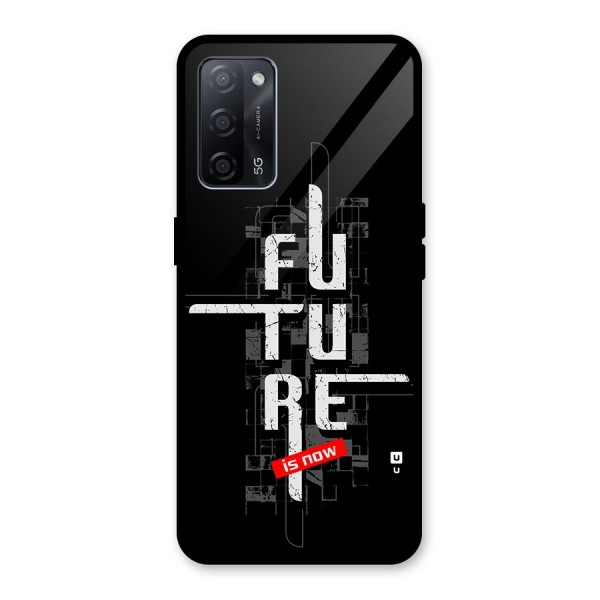 Future is Now Glass Back Case for Oppo A53s 5G