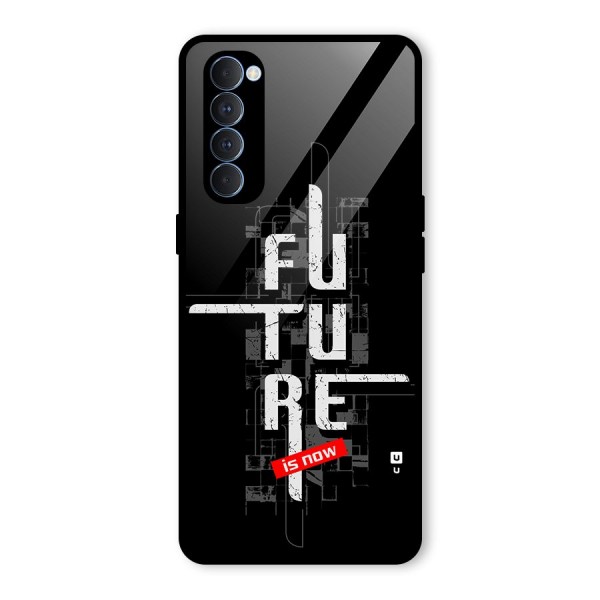 Future is Now Glass Back Case for Oppo Reno4 Pro