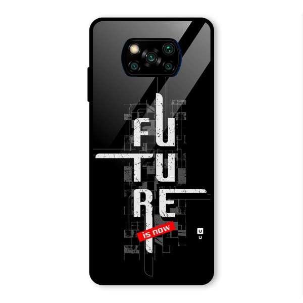 Future is Now Glass Back Case for Poco X3 Pro