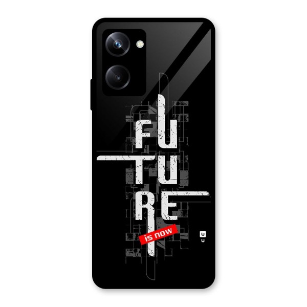 Future is Now Glass Back Case for Realme 10 Pro