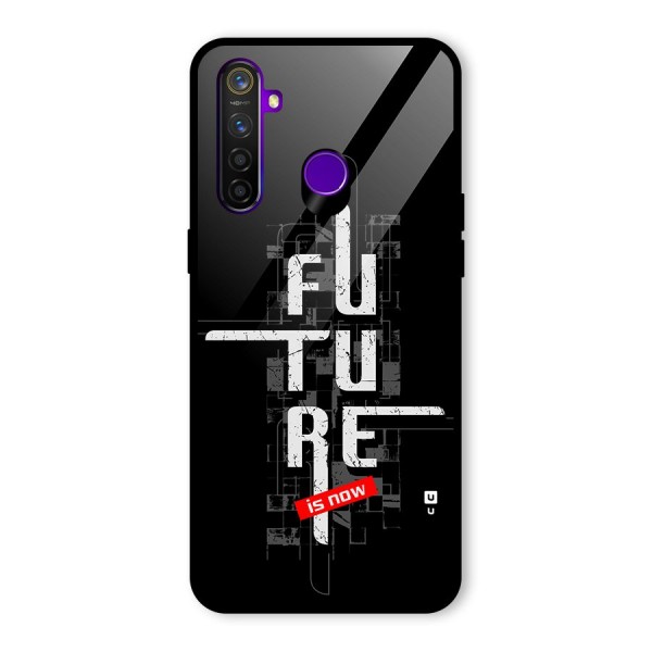 Future is Now Glass Back Case for Realme 5 Pro
