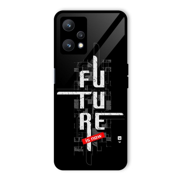 Future is Now Glass Back Case for Realme 9 Pro 5G
