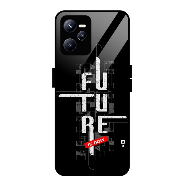 Future is Now Glass Back Case for Realme C35