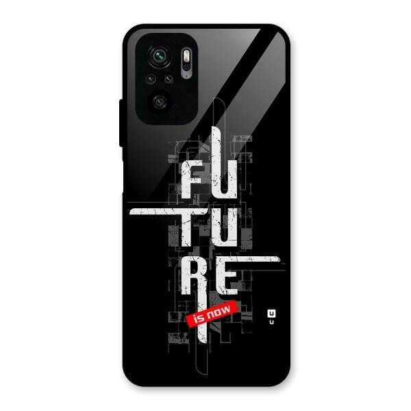 Future is Now Glass Back Case for Redmi Note 10